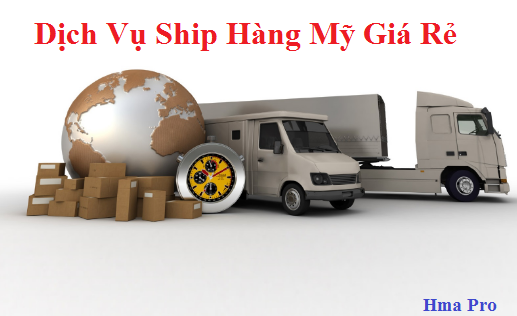 Dịch vụ ship hàng Mỹ về Việt Nam